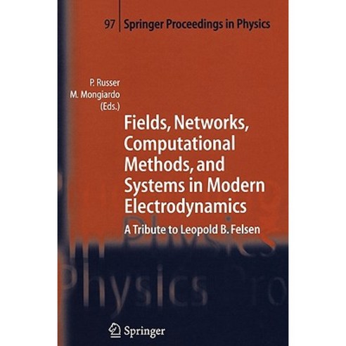 Fields Networks Computational Methods and Systems in Modern Electrodynamics: A Tribute to Leopold B. Felsen Paperback, Springer