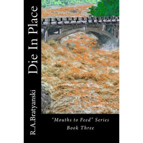Die in Place Paperback, Createspace Independent Publishing Platform