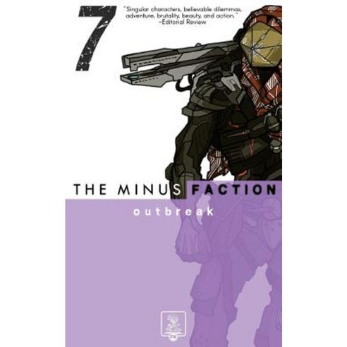 The Minus Faction - Episode Seven: Outbreak Paperback, Createspace Independent Publishing Platform
