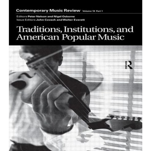 Traditions Institutions and American Popular Tradition: A Special Issue of the Journal Contemporary Music Review Paperback, Routledge