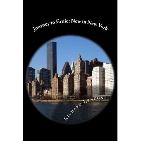 Journey to Ernie: New in New York Paperback, Createspace Independent Publishing Platform
