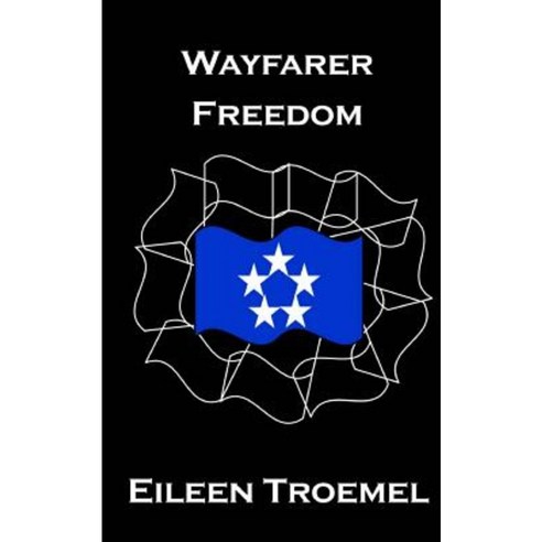 Wayfarer Freedom Paperback, Createspace Independent Publishing Platform