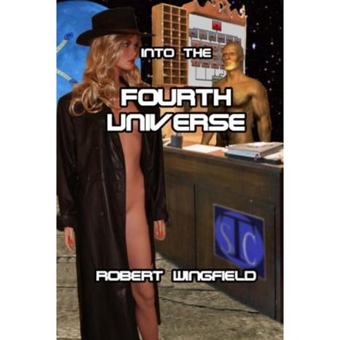 Into the Fourth Universe Paperback, Createspace Independent Publishing Platform