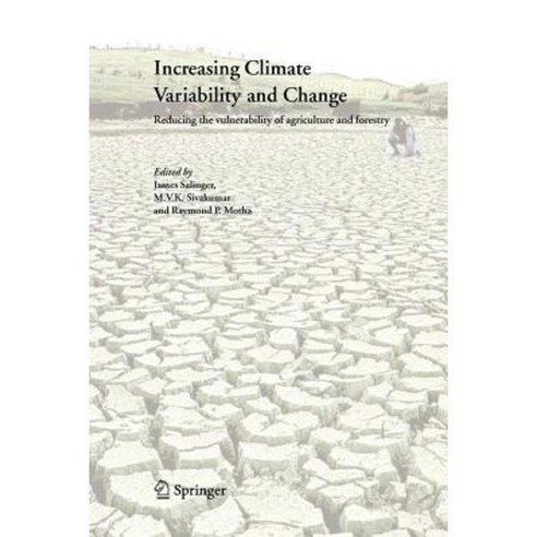 Increasing Climate Variability and Change: Reducing the Vulnerability of Agriculture and Forestry Paperback, Springer