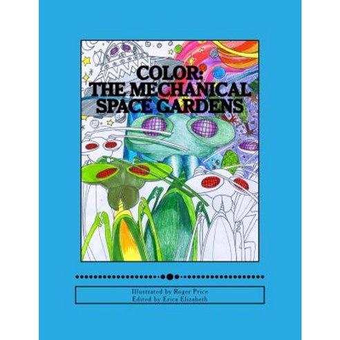 Color: : The Mechanical Gardens Paperback, Createspace Independent Publishing Platform