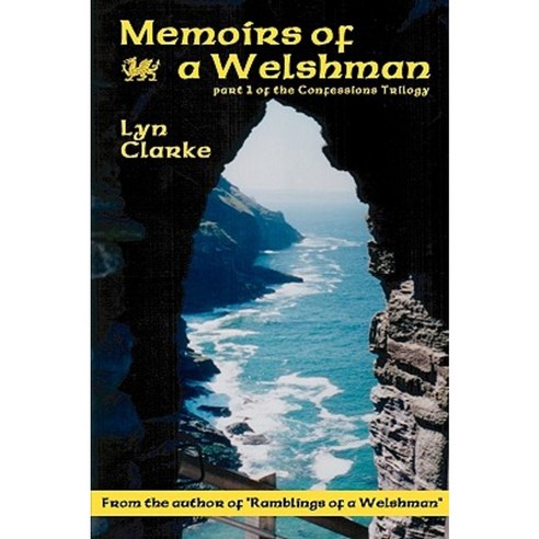 Memoirs of a Welshman: Part One of the Confessions Trilogy Paperback, Createspace Independent Publishing Platform