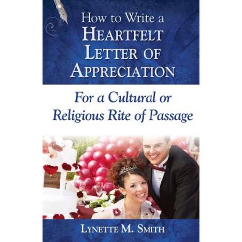 How to Write a Heartfelt Letter of Appreciation for a Cultural or Religious Rite of Passage Paperback, All My Best