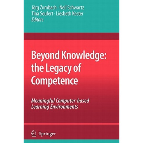 Beyond Knowledge: The Legacy of Competence: Meaningful Computer-Based Learning Environments Paperback, Springer