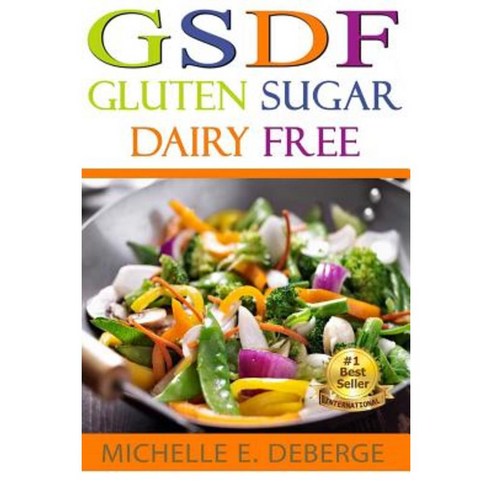 Gsdf Gluten Sugar Dairy Free Paperback, Createspace Independent Publishing Platform