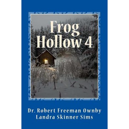 Frog Hollow 4: Full Color Holiday Edition Paperback, Createspace Independent Publishing Platform