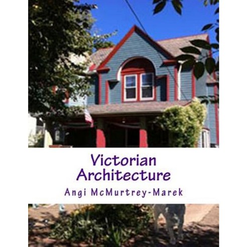 Victorian Architecture: An Adult Coloring Book Paperback, Createspace Independent Publishing Platform
