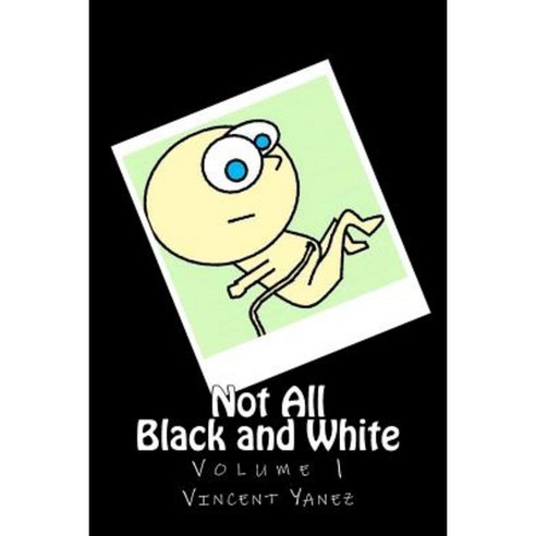 Not All Black and White Volume 1: The Cartoons of the Arizona Silver Belt Paperback, Createspace Independent Publishing Platform