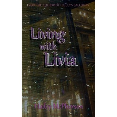 Living with Livia Paperback, Createspace Independent Publishing Platform