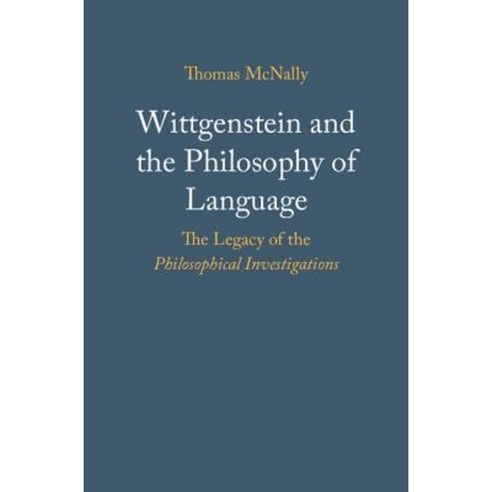 Wittgenstein and the Philosophy of Language: The Legacy of the Philosophical Investigations Hardcover, Cambridge University Press