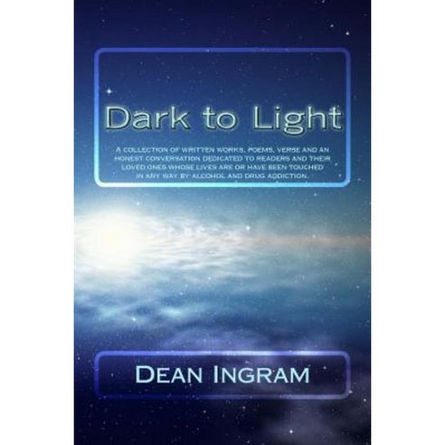 Dark to Light Paperback, Createspace Independent Publishing Platform