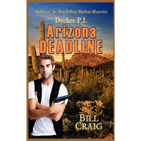 Decker P.I. Arizona Deadline Paperback, Createspace Independent Publishing Platform