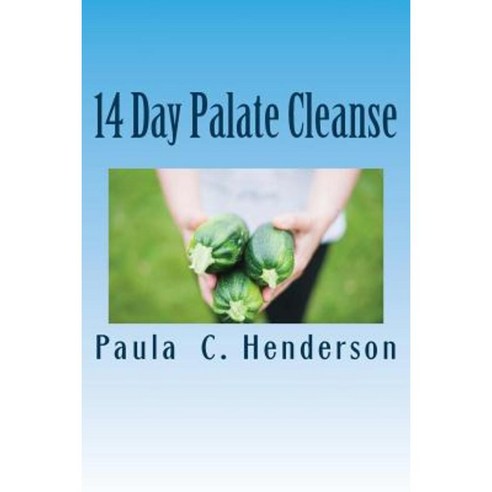 14 Day Palate Cleanse Paperback, Createspace Independent Publishing Platform
