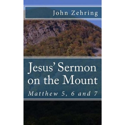 Jesus? Sermon on the Mount: Matthew 5 6 and 7 Paperback, Createspace Independent Publishing Platform