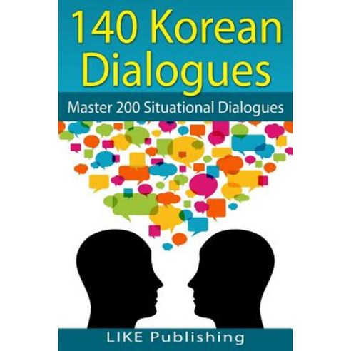 140 Korean Dialogues Paperback, Createspace Independent Publishing Platform