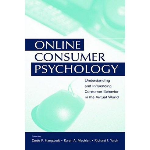 Online Consumer Psychology: Understanding and Influencing Consumer Behavior in the Virtual World Paperback, Psychology Press