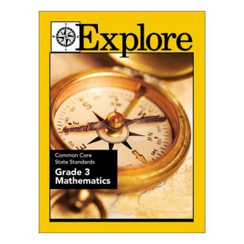 Explore Common Core State Standards Grade 3 Mathematics Paperback, Createspace Independent Publishing Platform