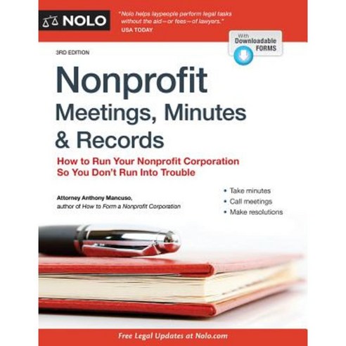Nonprofit Meetings Minutes & Records: How to Run Your Nonprofit Corporation So You Don''t Run Into Trouble Paperback, NOLO