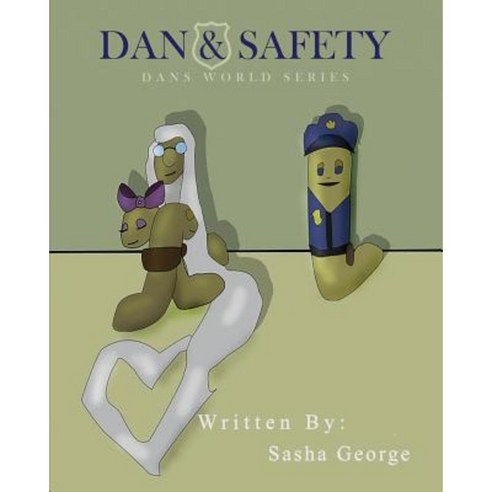 Dan and Safety Paperback, Createspace Independent Publishing Platform