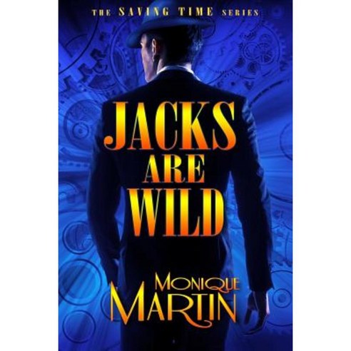 Jacks Are Wild: An Out of Time Novel Paperback, Createspace Independent Publishing Platform