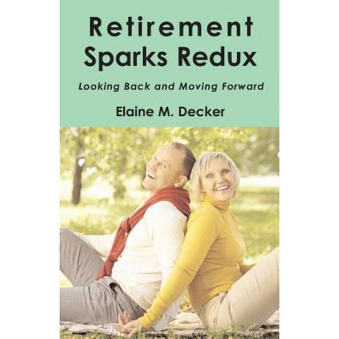 Retirement Sparks Redux Paperback, Createspace Independent Publishing Platform