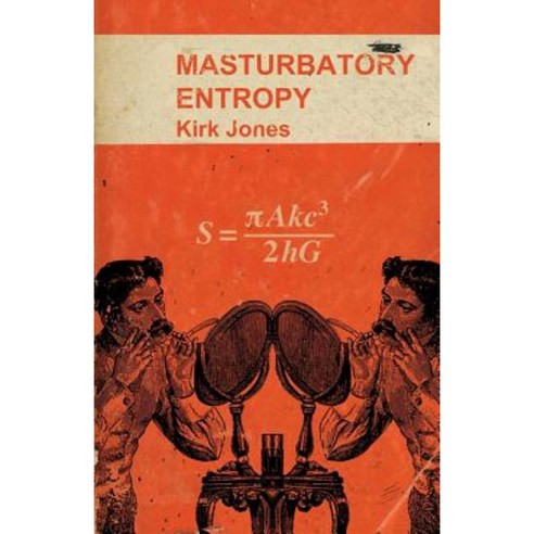 Masturbatory Entropy Paperback, Createspace Independent Publishing Platform