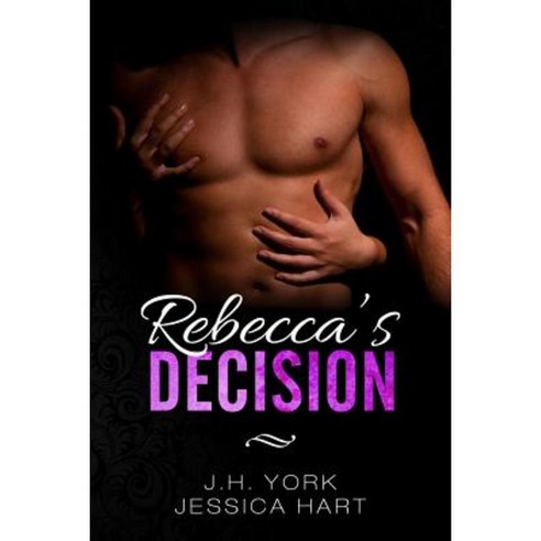 Rebecca''s Decision Paperback, Createspace Independent Publishing Platform