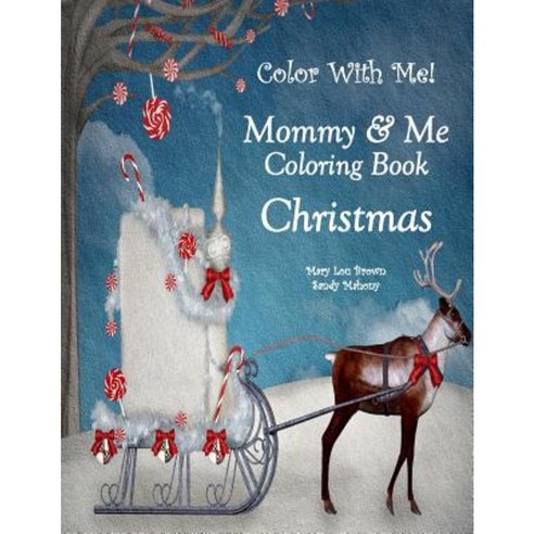 Color with Me! Mommy & Me Coloring Book: Christmas Paperback, Createspace Independent Publishing Platform