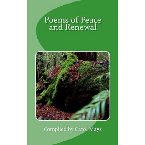 Poems of Peace and Renewal Paperback, Createspace Independent Publishing Platform