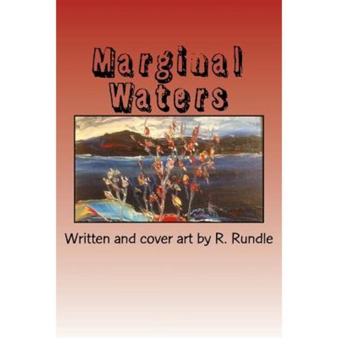Marginal Waters Paperback, Createspace Independent Publishing Platform
