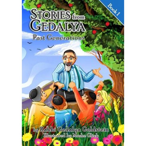 Stories from Gedalya: Book 1; Past Generations Paperback, Createspace Independent Publishing Platform