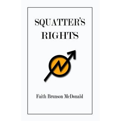 Squatter''s Rights Paperback, Createspace Independent Publishing Platform
