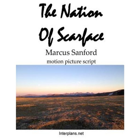 Nation of Scarface (Script): Motion Picture Script Paperback, Createspace Independent Publishing Platform