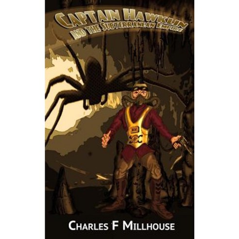 Captain Hawklin and the Subterranean Empire Paperback, Createspace Independent Publishing Platform