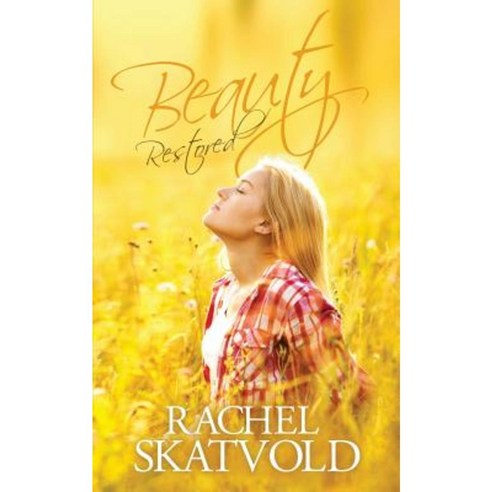 Beauty Restored Paperback, Createspace Independent Publishing Platform
