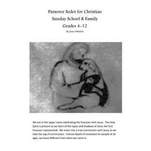 Passover Seder for Christian Sunday School & Family Paperback, Createspace Independent Publishing Platform