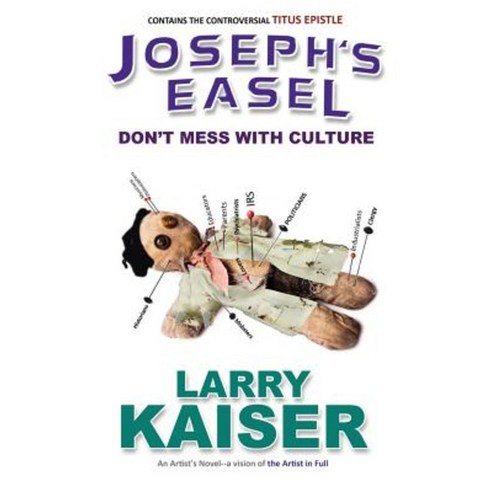 Joseph''s Easel: Don''t Mess with Culture Paperback, Createspace Independent Publishing Platform