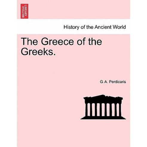 The Greece of the Greeks. Paperback, British Library, Historical Print Editions