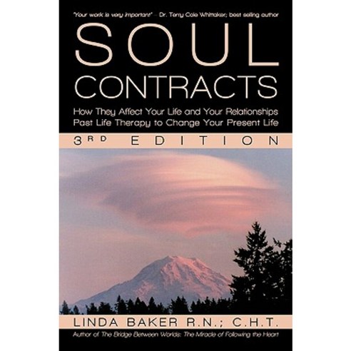 Soul Contracts: How They Affect Your Life and Your Relationships - Past Life Therapy to Change Your Present Life Paperback, iUniverse