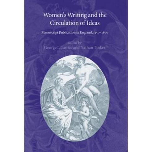 Women''s Writing and the Circulation of Ideas: Manuscript Publication in England 1550 1800 Hardcover, Cambridge University Press