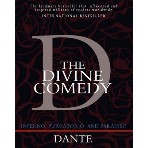 The Divine Comedy: Inferno Purgatorio and Paradiso Paperback, Createspace Independent Publishing Platform