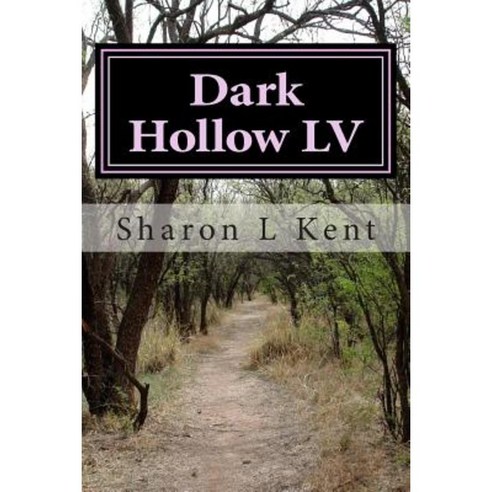 Dark Hollow LV Paperback, Createspace Independent Publishing Platform