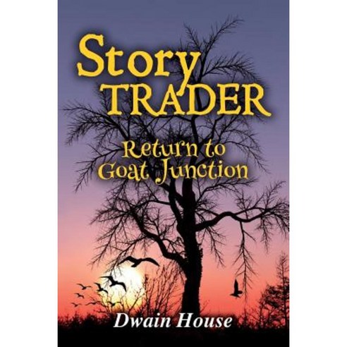 Story Trader: Return to Goat Junction Paperback, Createspace Independent Publishing Platform
