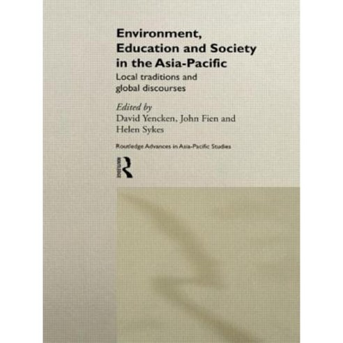 Environment Education and Society in the Asia-Pacific: Local Traditions and Global Discourses Hardcover, Routledge