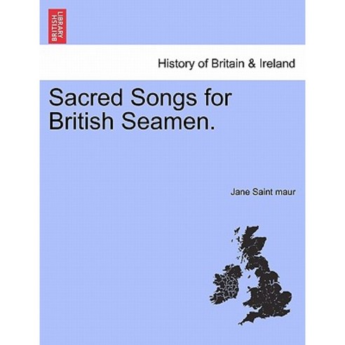 Sacred Songs for British Seamen. Paperback, British Library, Historical Print Editions