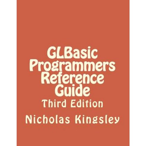 Glbasic Programmers Reference Guide: Third Edition Paperback ...